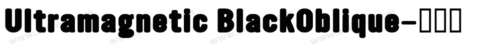 Ultramagnetic BlackOblique字体转换